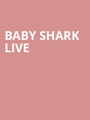 Baby Shark Live, Helen DeVitt Jones Theater, Lubbock