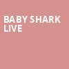 Baby Shark Live, Helen DeVitt Jones Theater, Lubbock